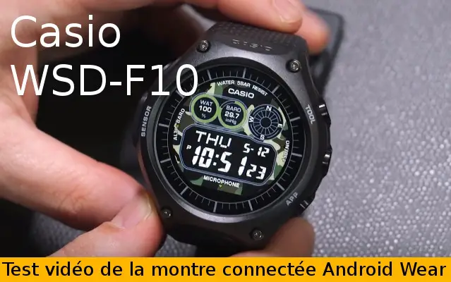 test vidéo casion wsd-f10 android wear